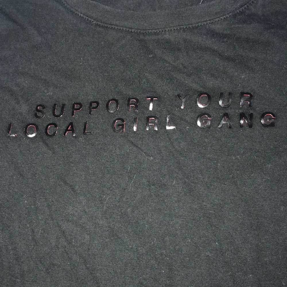 BOGO T-shirt “support your local girl gang”